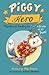 Piggy Hero (Piggy Handsome book 2)