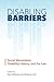Disabling Barriers by Ravi Malhotra