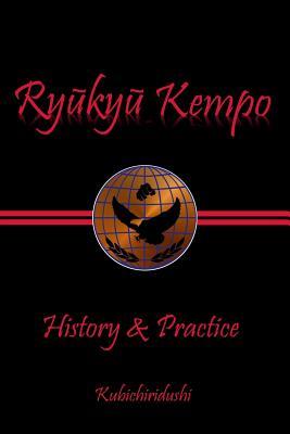 Ryukyu Kempo: History & Practice (Paperback)