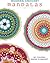Modern Crochet Mandalas by Interweave Editors