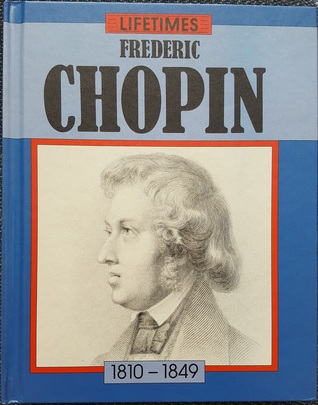 Frederic Chopin (Lifetimes)