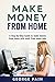 Make Money From Home: A Ste...