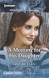 A Mommy for His Daughter by Amy Ruttan