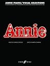 Annie: (Piano and Voice Selections) Annie: (Piano and Voice Selections)