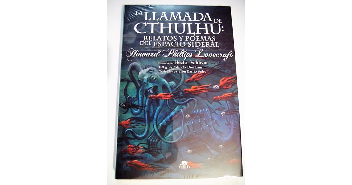 La Llamada de Cthulhu Relatos y poemas del espacio sideral by H.P. Lovecraft La Llamada de Cthulhu Relatos y poemas del espacio sideral by H.P. Lovecraft