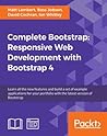 Complete Bootstrap: Responsive Web Development with Bootstrap 4 Complete Bootstrap: Responsive Web Development with Bootstrap 4