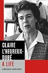 Claire L'Heureux-Dubé: A Life (Law and Society)
