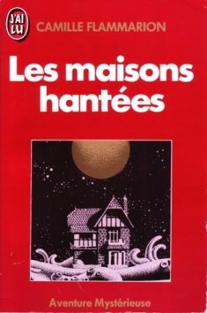 Les maisons hantées: En marge de la mort et son mystère