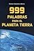 999 Palabras Para El Planeta Tierra