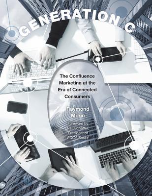 Generation C: The Confluence Marketing at the Era of Connected Consumers