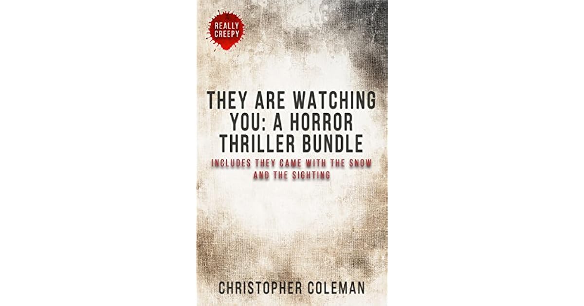 They Are Watching You By Christopher Coleman
