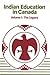 Indian Education in Canada, Volume 1: The Legacy (Nakoda Institute Occasional Papers, Vol 2)