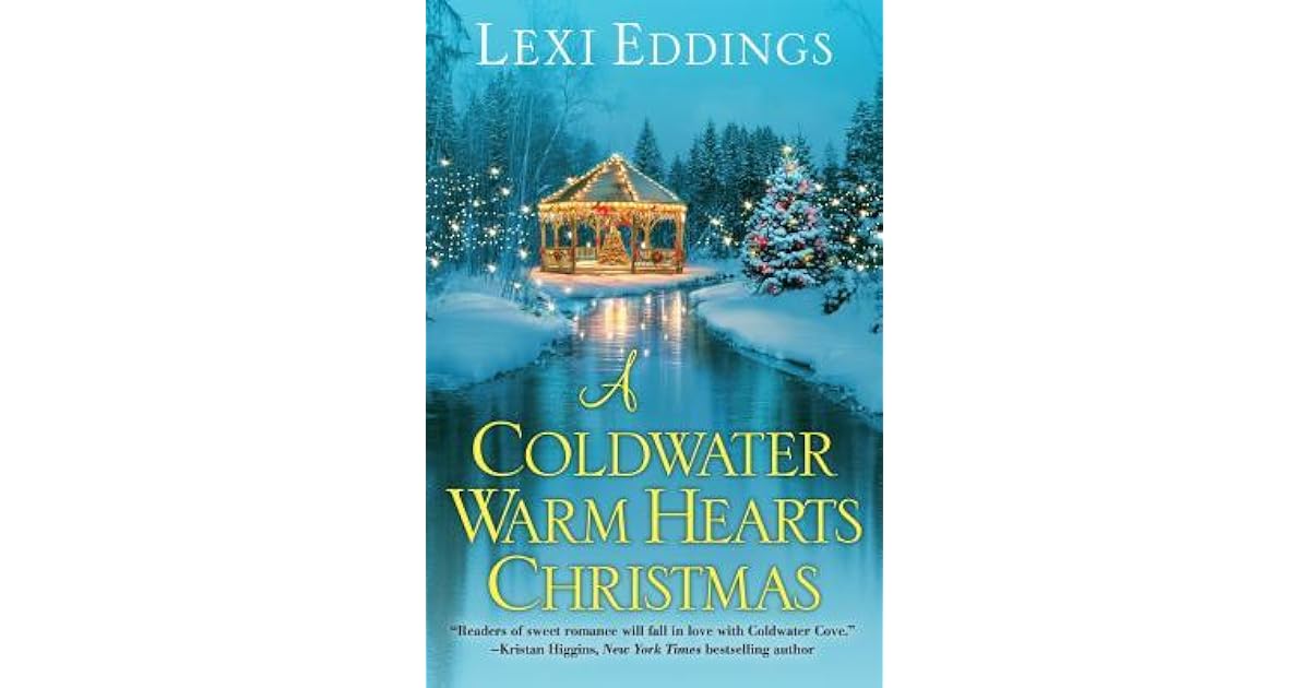 A Coldwater Warm Hearts Christmas (Coldwater, 3) by Lexi Eddings