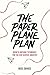 The Paper Plane Plan by Ross Davies