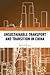 Unsustainable Transport and Transition in China (Routledge Studies in Transport, Environment and Development)