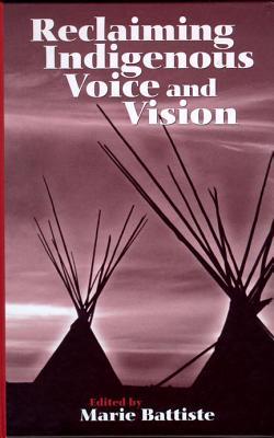 Reclaiming Indigenous Voice and Vision (Native Studies/Education)