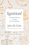 Ignition!: An Inf...