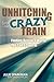 Unhitching from the Crazy Train: Finding Rest in a World You Can't Control
