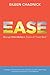 Ease: Manage Overwhelm in Times of “Crazy Busy”