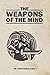 The Weapons Of The Mind