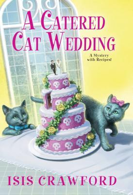 A Catered Cat Wedding (A Mystery with Recipes #14)