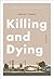 Killing and Dying
