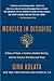 Mercies in Disguise: A Story of Hope, a Family's Genetic Destiny, and the Science That Rescued Them