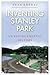 Inventing Stanley Park by Sean Kheraj