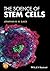 The Science of Stem Cells