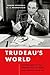 Trudeau's World: Insiders R...