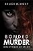 Bonded for Murder (Ruby Dark mysteries #1)