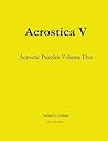 Acrostica V by Michael H. Dickman