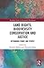 Land Rights, Biodiversity Conservation and Justice (Routledge Studies in Sustainable Development)