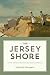 The Jersey Shore: The Past,...