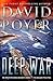 Deep War: The War with China and North Korea—The Nuclear Precipice (Dan Lenson #18)