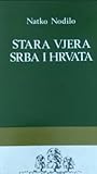 Stara vjera Srba i Hrvata