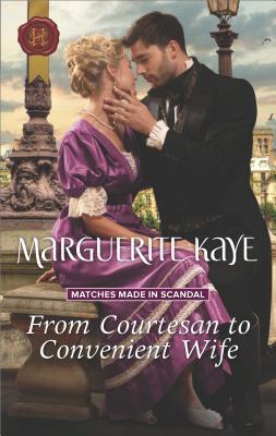 From Courtesan to Convenient Wife  (Matches Made in Scandal, #2)