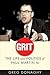 Grit: The Life and Politics...