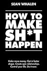 How to Make Sh*t ...