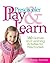 Preschooler Play Learn: 160 Games and Learning Activities for Preschoolers