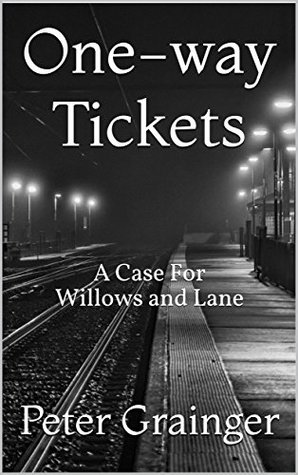 One-way Tickets (A Case For Willows And Lane #2)