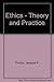 Ethics: Theory and Practice