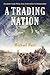 A Trading Nation: Canadian ...