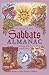 Llewellyn's 2019 Sabbats Almanac: Rituals Crafts Recipes Folklore