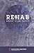 Rehab: A Group Study