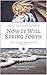 Now It Will Spring Forth (Isaiah Cadre #1)