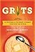 Grits: A Cultural and Culin...