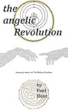 The Angelic Revolution The Angelic Revolution