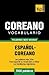 Vocabulario Español-Coreano - 7000 palabras más usadas (Spanish Edition) (Spanish collection)