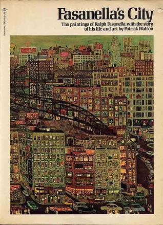 Fasanella's City: The painting of Ralph Fasanella with the story of his life and art (Hardcover)